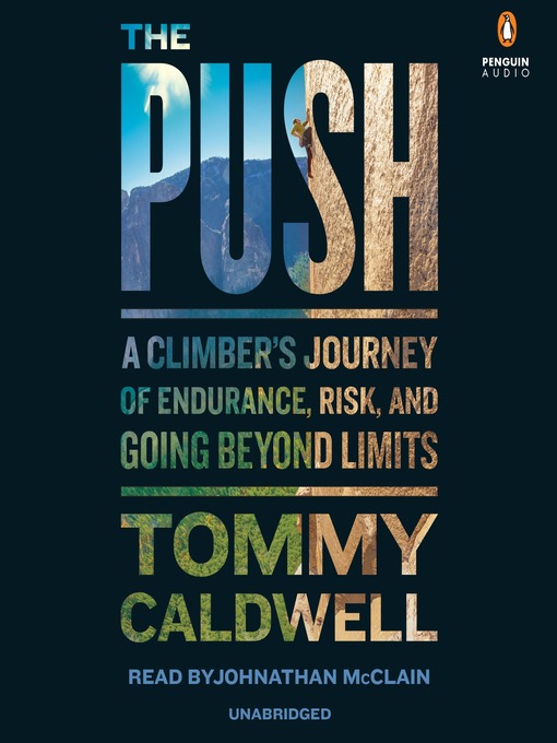 Title details for The Push by Tommy Caldwell - Available